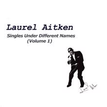 Laurel Aitken: Singles Under Different Names, Vol. 1
