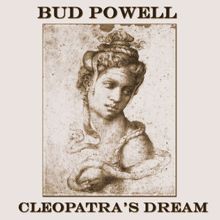 Bud Powell: Cleopatra's Dream