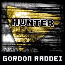 Gordon Raddei: Hunter