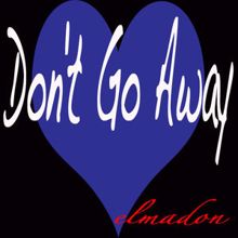 Elmadon: Don't Go Away