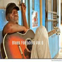 Various Artists: Blues Founders, Vol. 6