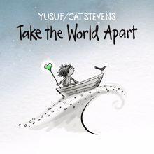 Yusuf / Cat Stevens: Take the World Apart