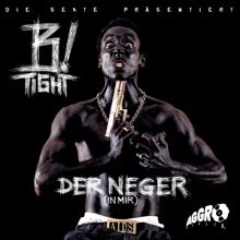 B-Tight: Der Neger (in mir)