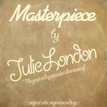 Julie London: Masterpiece
