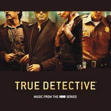 John Paul White: What A Way To Go (From The HBO Series True Detective)