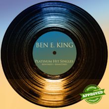 Ben E. King: Platinum Hit Records (Reworked + Remastered)