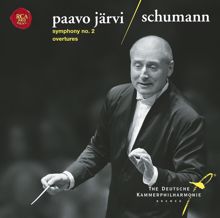 Paavo Järvi & Deutsche Kammerphilharmonie Bremen: Schumann: Symphony No. 2 & Overtures