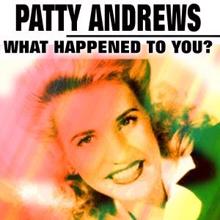 Patty Andrews: I Never Will Marry