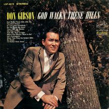 Don Gibson: God Walks These Hills