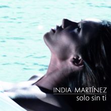 India Martínez: Solo Sin Ti(All By Myself)