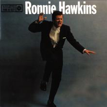 Ronnie Hawkins: Ronnie Hawkins [Roulette]