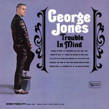 George Jones: Trouble In Mind