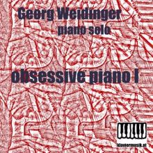 Georg Weidinger: Obsessive Piano I: Piano Solo