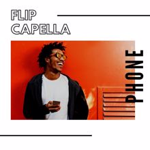 Flip Capella: Phone