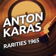 Anton Karas: Anton Karas - Rarities 1965