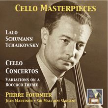 Pierre Fournier: Cello Masterpieces: Pierre Fournier Plays Lalo, Schumann & Tchaikovsky (Remastered 2015)