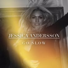 Jessica Andersson: Go Slow