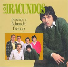 Los Iracundos: Homenaje A Eduardo Franco