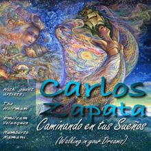 Carlos Zapata: Caminando En Tus Suenos (Walking In Your Dreams)