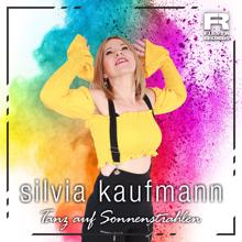 Silvia Kaufmann: Tanz auf Sonnenstrahlen