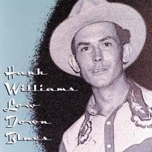 Hank Williams: Why Should We Try Anymore (Single Version)