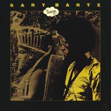 Gary Bartz: The Shadow Do!