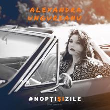 Alexandra Ungureanu: Nopti si zile