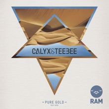 Calyx & TeeBee: Pure Gold (feat. Kemo)