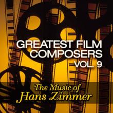 Movie Sounds Unlimited: Greatest Film Composers Vol. 9 - The Music of Hans Zimmer