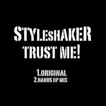 Styleshaker: Trust Me