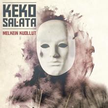 Keko Salata: Melkein kuollut