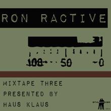 Ron Ractive: We Are