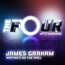 James Graham: Writing's On The Wall (The Four Performance) (Writing's On The WallThe Four Performance)