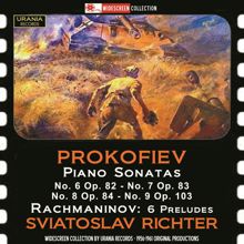 Sviatoslav Richter: Prokofiev: Piano Sonatas - Rachmaninov: 6 Preludes