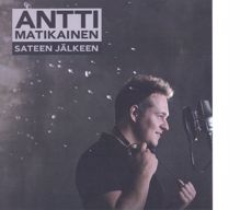 Antti Matikainen: Sateen jälkeen