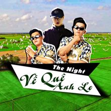 The Night: Về Quê Anh Lo