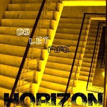 horizon: Do Let Fire