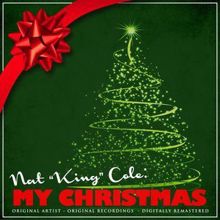 Nat "King" Cole: Nat "King" Cole: My Christmas (Remastered)