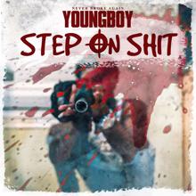 Youngboy Never Broke Again: Step On Shit