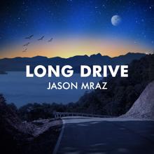 Jason Mraz: Long Drive