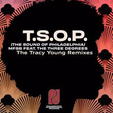 MFSB feat. The Three Degrees: T.S.O.P. (The Sound of Philadelphia) (Tracy Young Remixes)