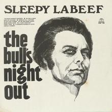 Sleepy LaBeef: The Bull's Night Out