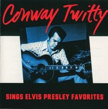 Conway Twitty: Sings Elvis Presley Favorites