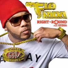 Flo Rida: Right Round (feat. Ke$ha) (Benny Benassi Remix Edit)