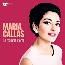 Maria Callas: La mamma morta