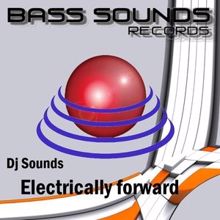 DJ Sounds: Eletrically Forward