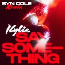 Kylie Minogue: Say Something (Syn Cole Remix)