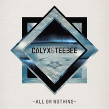 Calyx, TeeBee: Nothing I Can Say