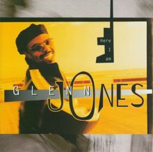 Glenn Jones: It's Gonna Be Alright