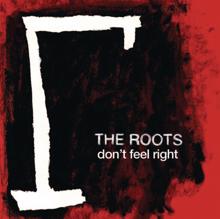 The Roots: Don't Feel Right (International Version)